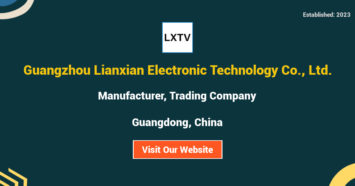 Guangzhou Lianxian Electronic Technology Co., Ltd.